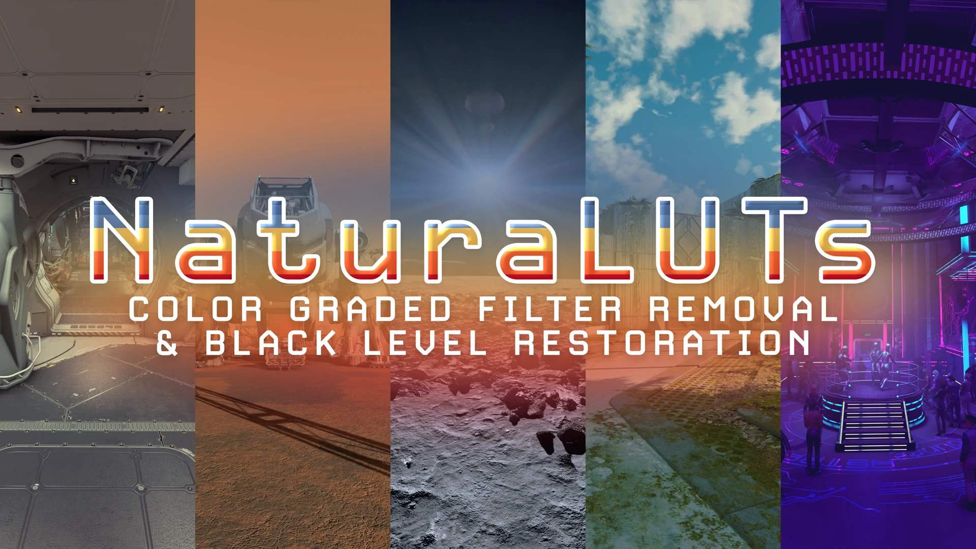 Starfield-NaturaLUTs - Color Graded Filter Removal and Black Level Restoration LUTs-lagofast mod master